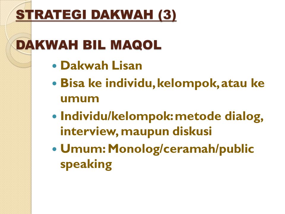 STRATEGI DAKWAH (3) DAKWAH BIL MAQOL