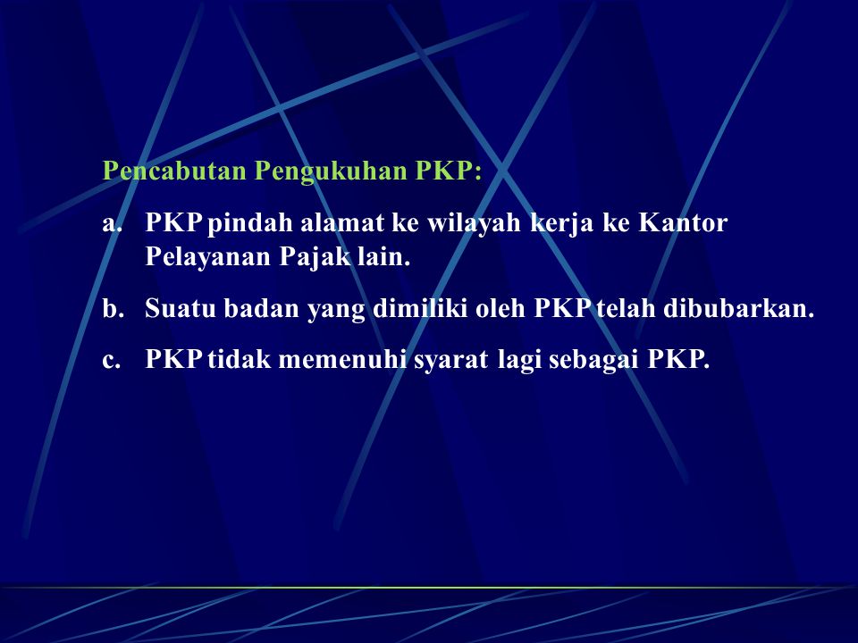 Pencabutan Pengukuhan PKP: