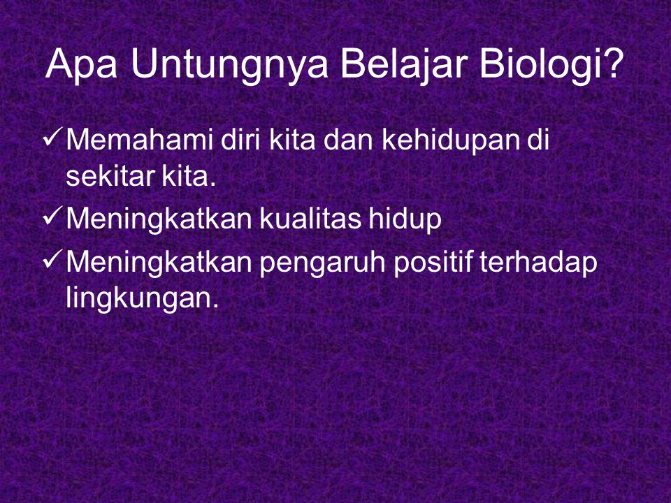 Apa Untungnya Belajar Biologi