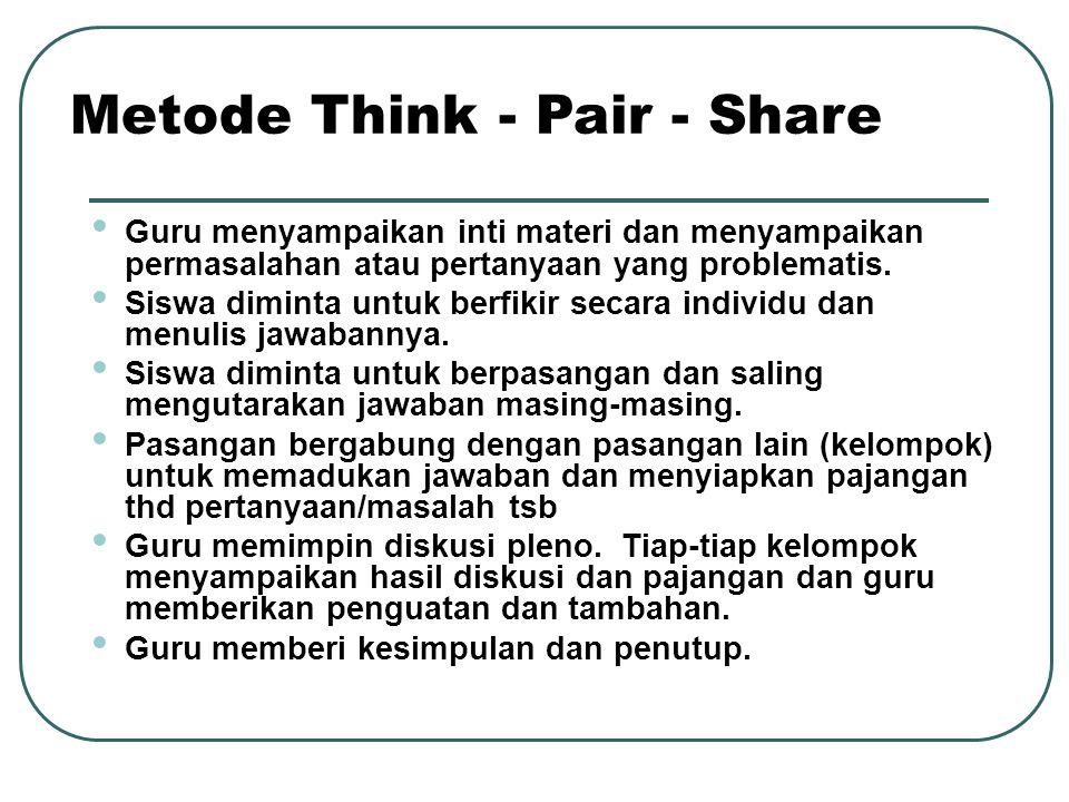 Metode Think - Pair - Share