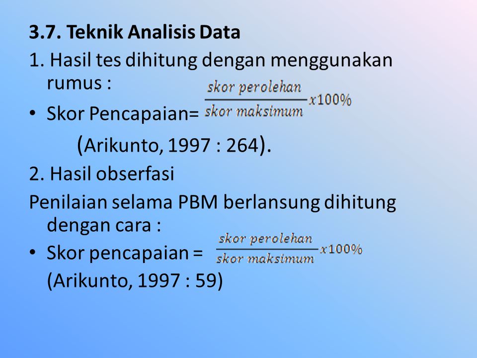 (Arikunto, 1997 : 264) Teknik Analisis Data