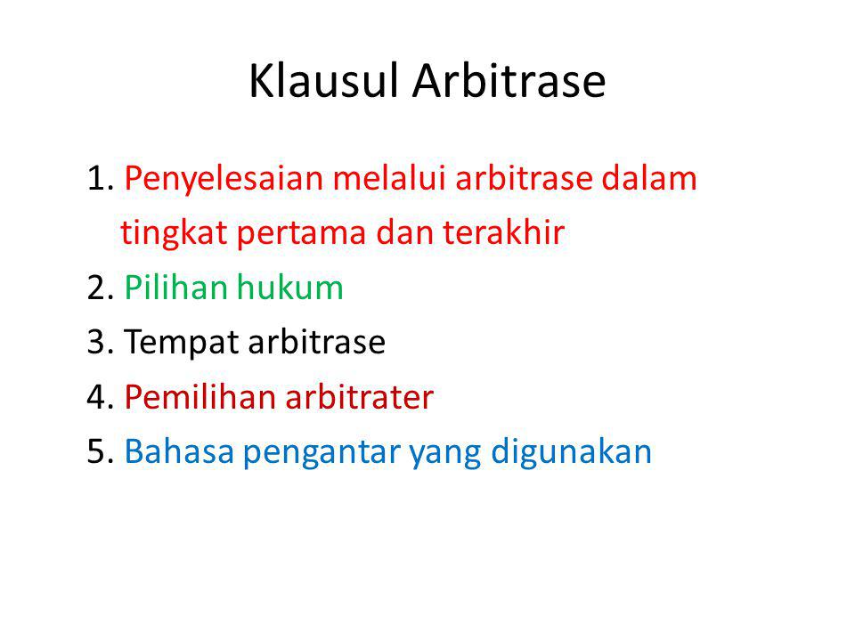 Klausul Arbitrase 1. Penyelesaian melalui arbitrase dalam