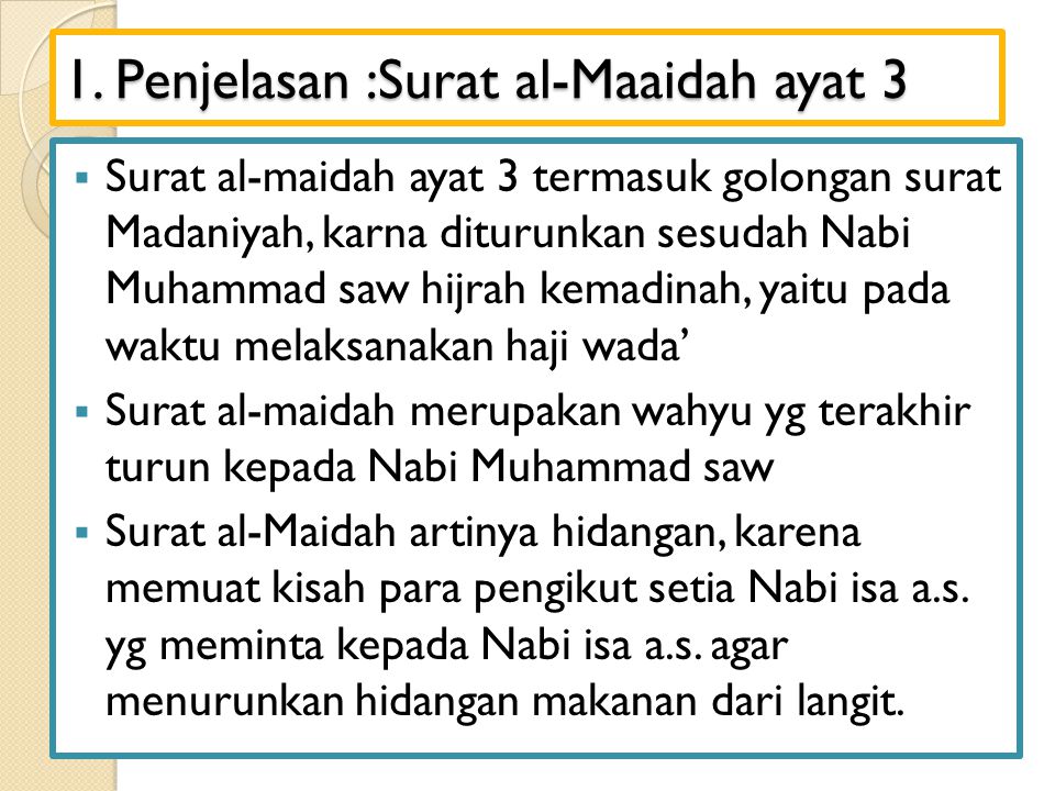 1. Penjelasan :Surat al-Maaidah ayat 3