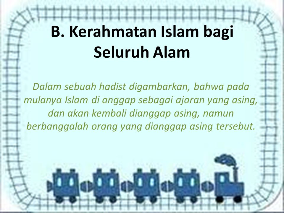 B. Kerahmatan Islam bagi Seluruh Alam