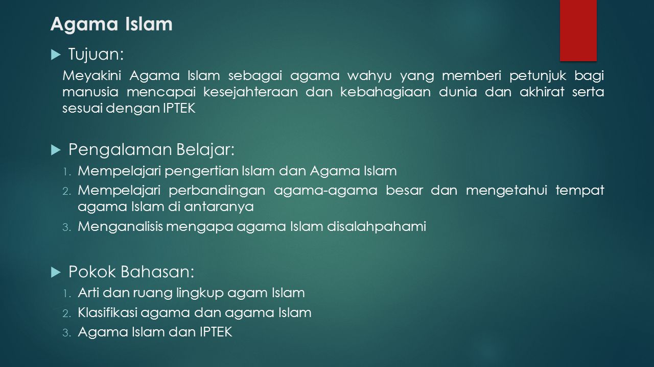 Agama Islam Tujuan: Pengalaman Belajar: Pokok Bahasan: