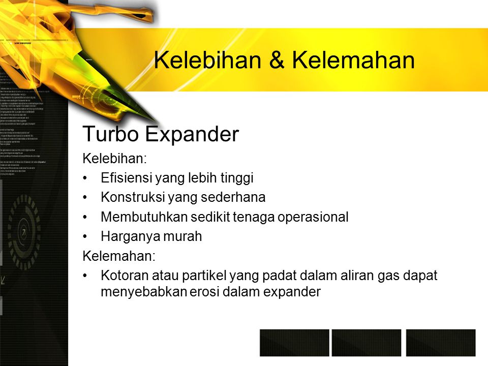 Kelebihan & Kelemahan Turbo Expander Kelebihan: