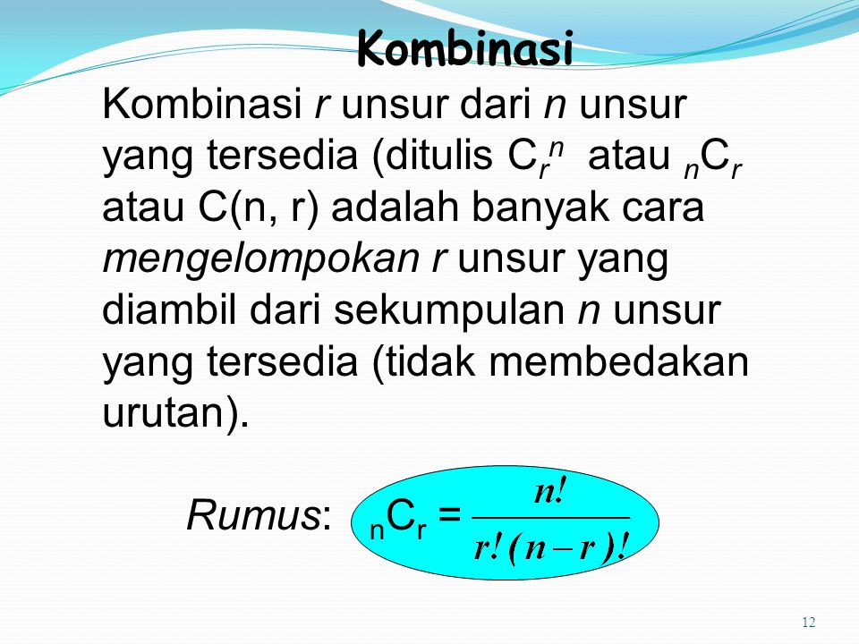 Kombinasi Kombinasi r unsur dari n unsur