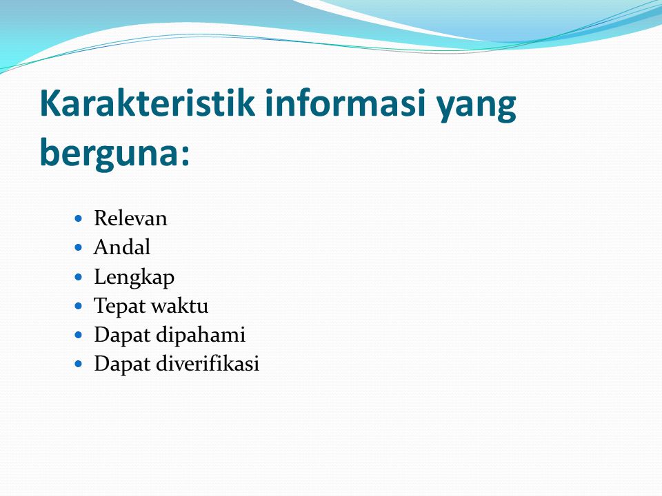 Karakteristik informasi yang berguna:
