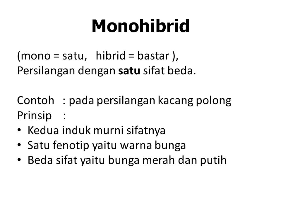 Monohibrid (mono = satu, hibrid = bastar ),