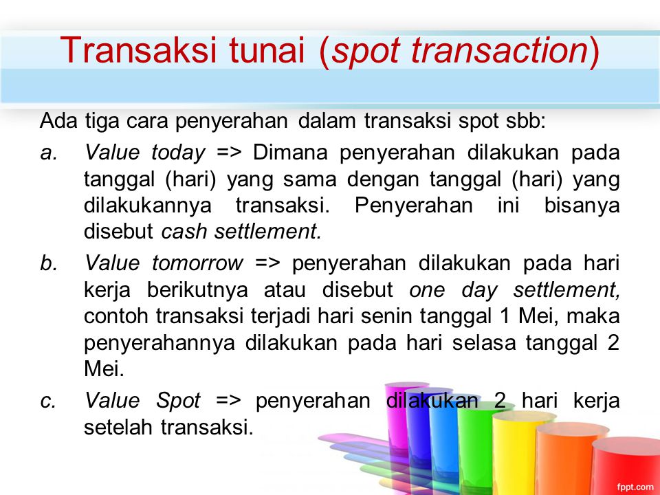 Transaksi tunai (spot transaction)