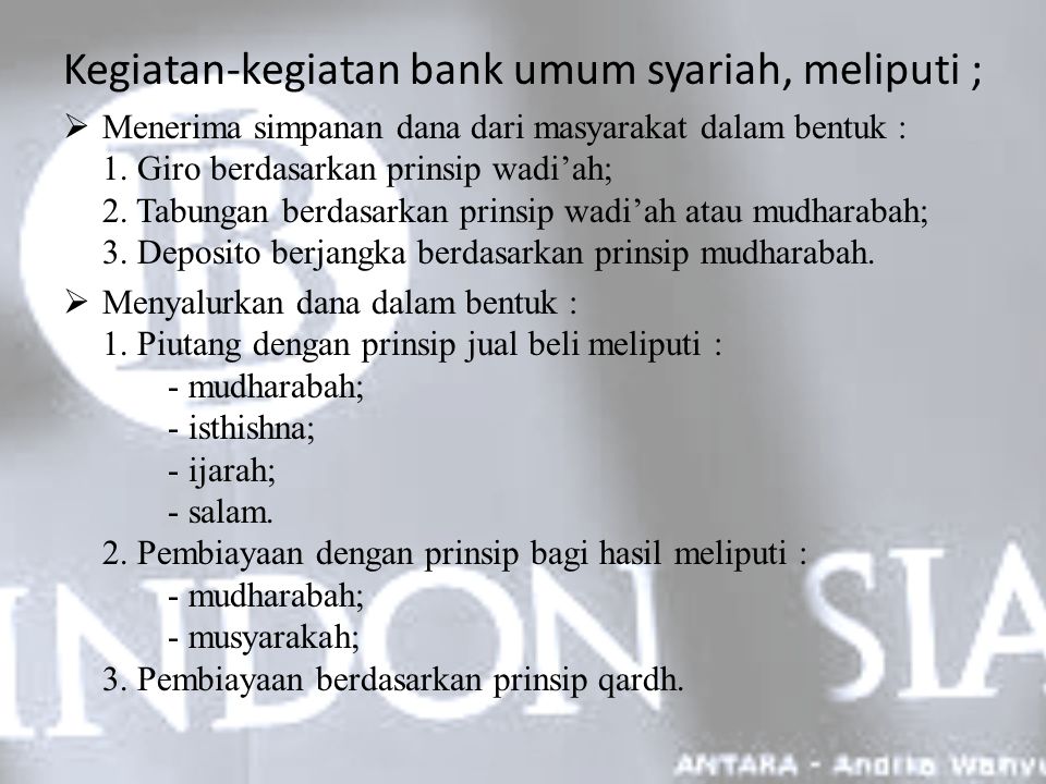 Kegiatan-kegiatan bank umum syariah, meliputi ;