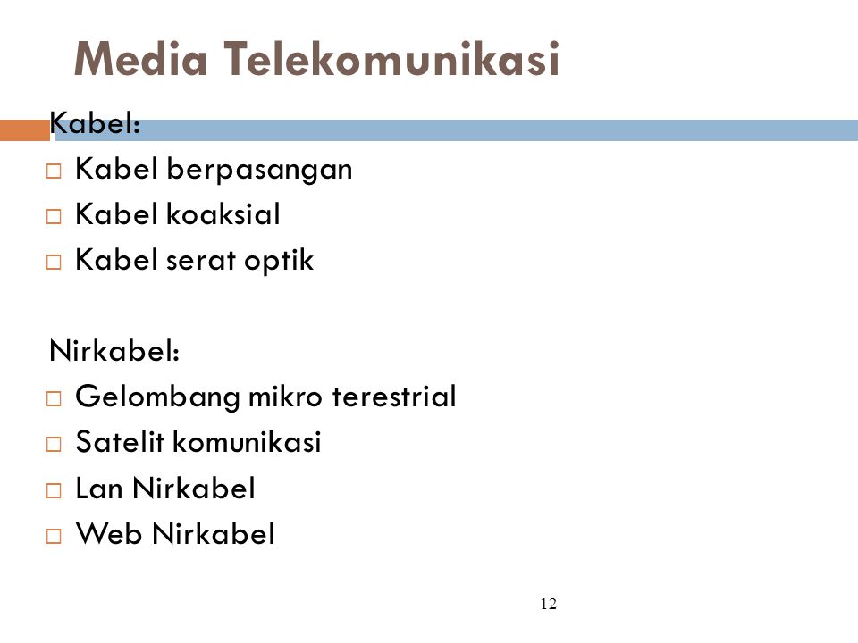 Media Telekomunikasi Kabel: Kabel berpasangan Kabel koaksial