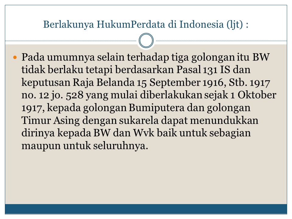 Berlakunya HukumPerdata di Indonesia (ljt) :