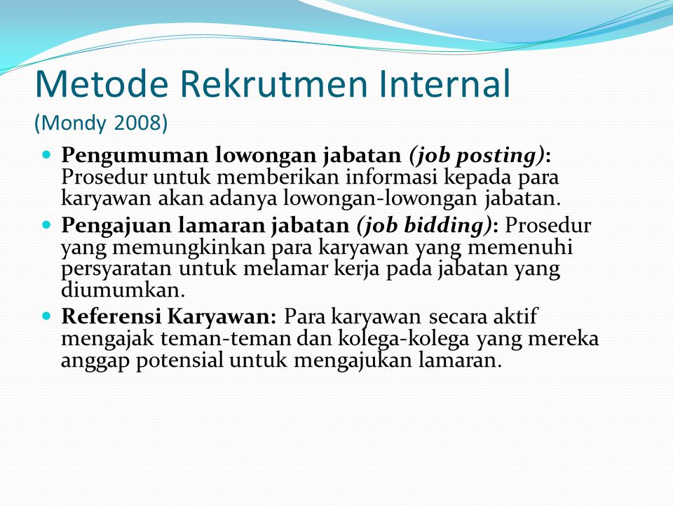 Metode Rekrutmen Internal (Mondy 2008)