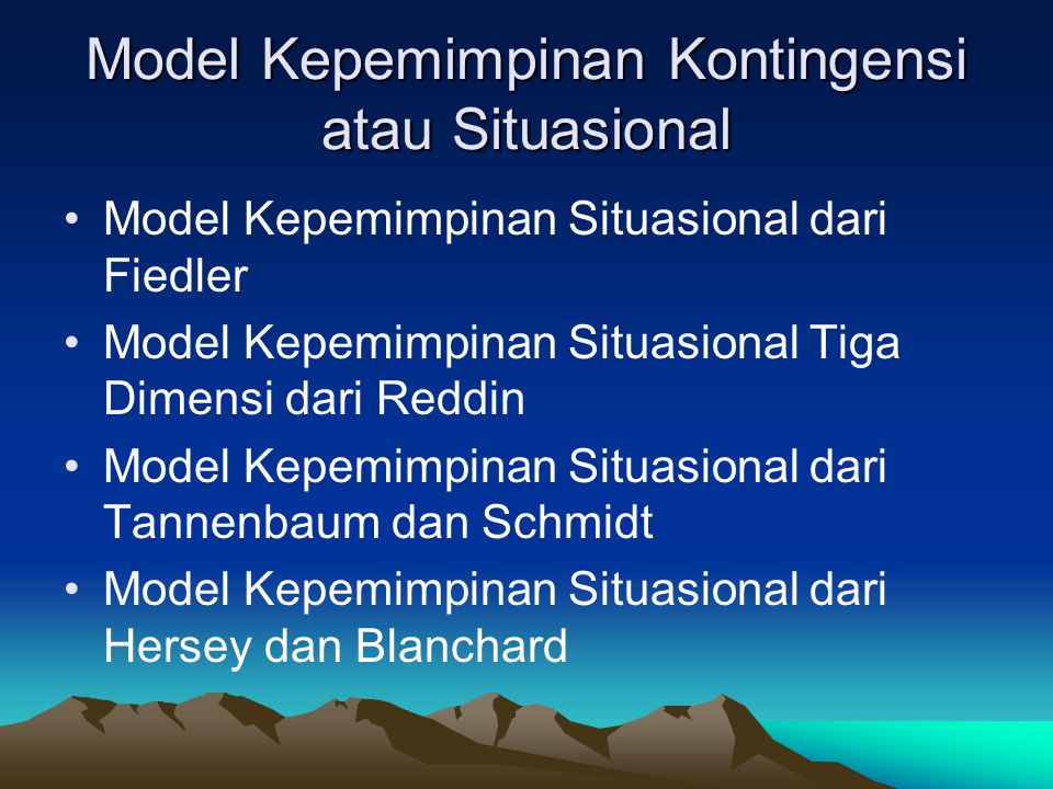 Model Kepemimpinan Kontingensi atau Situasional