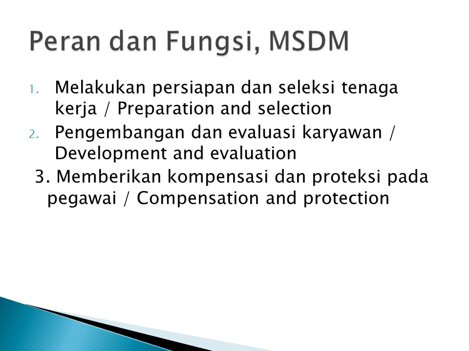 Peran dan Fungsi, MSDM Melakukan persiapan dan seleksi tenaga kerja / Preparation and selection.