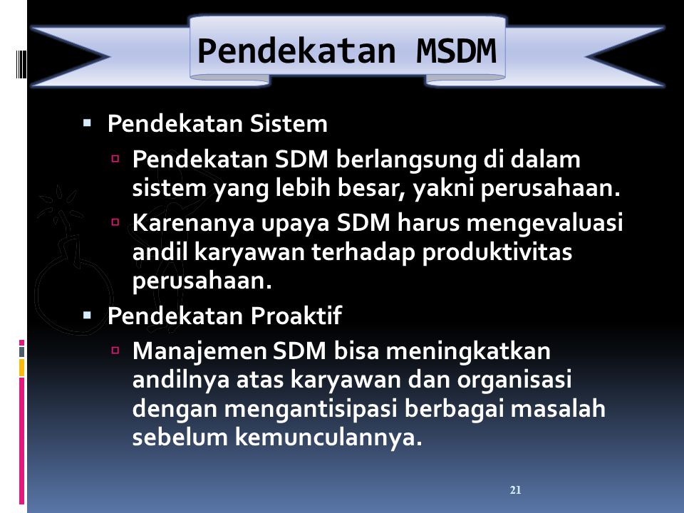 Pendekatan MSDM Pendekatan Sistem