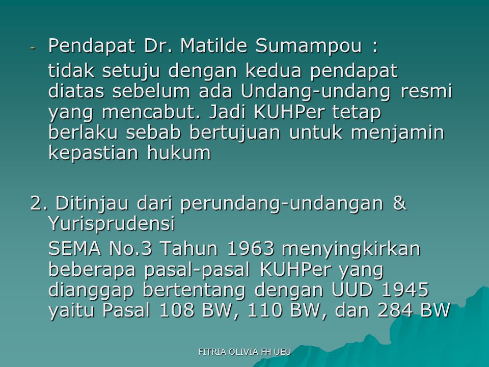 Pendapat Dr. Matilde Sumampou :