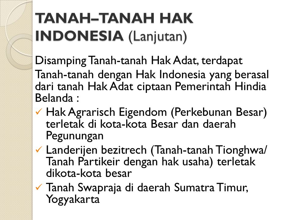 TANAH–TANAH HAK INDONESIA (Lanjutan)