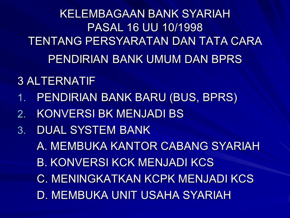 KELEMBAGAAN BANK SYARIAH PASAL 16 UU 10/1998 TENTANG PERSYARATAN DAN TATA CARA PENDIRIAN BANK UMUM DAN BPRS
