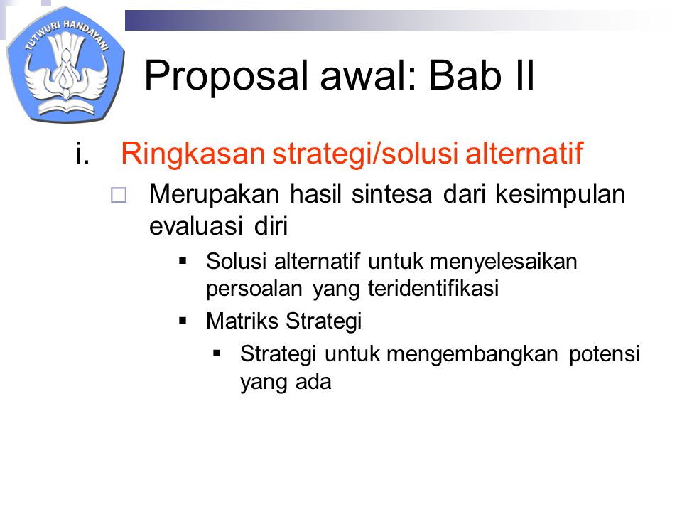 Proposal awal: Bab II Ringkasan strategi/solusi alternatif