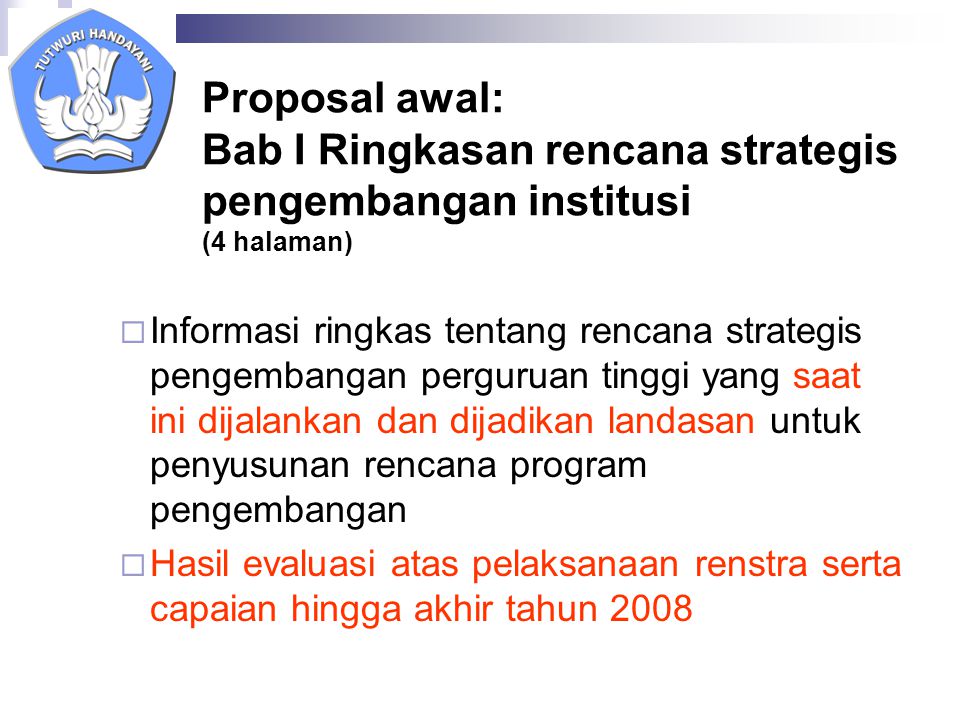 Proposal awal: Bab I Ringkasan rencana strategis pengembangan institusi (4 halaman)