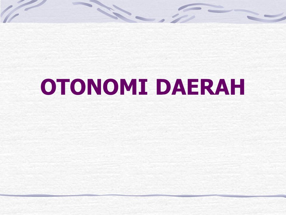 OTONOMI DAERAH