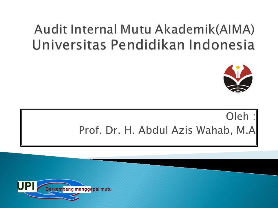 Audit Internal Mutu Akademik(AIMA) Universitas Pendidikan Indonesia
