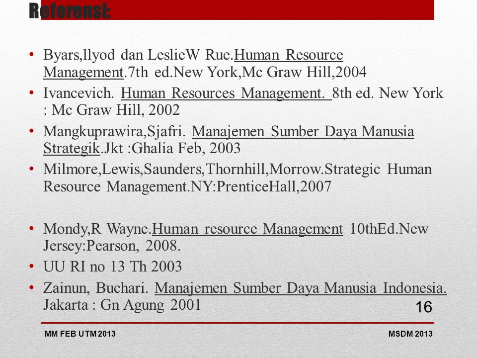 Referensi: Byars,llyod dan LeslieW Rue.Human Resource Management.7th ed.New York,Mc Graw Hill,2004.