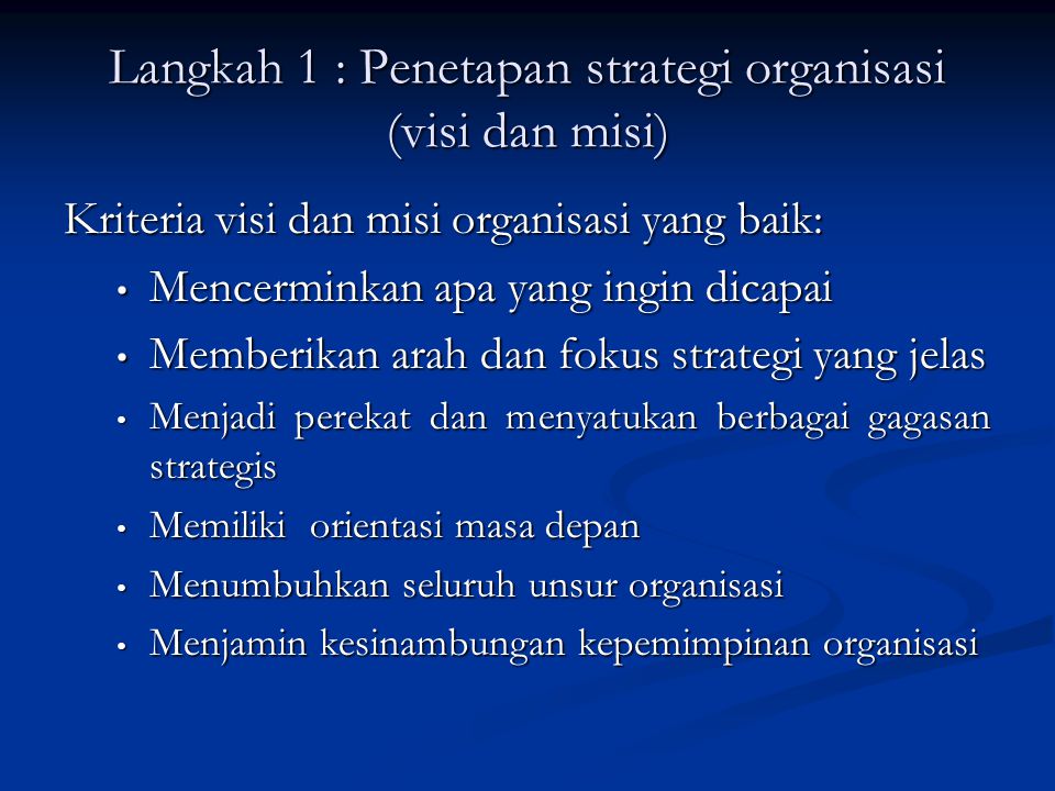 Langkah 1 : Penetapan strategi organisasi (visi dan misi)