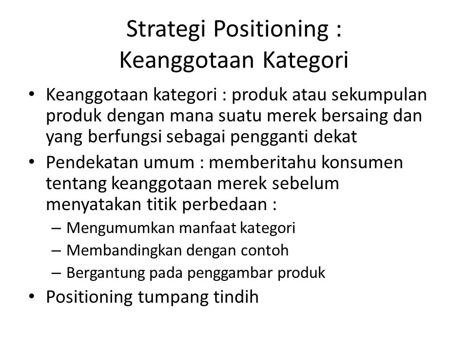 Strategi Positioning : Keanggotaan Kategori