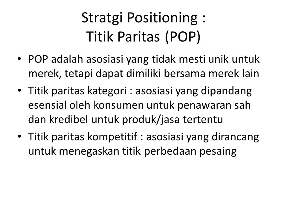 Stratgi Positioning : Titik Paritas (POP)