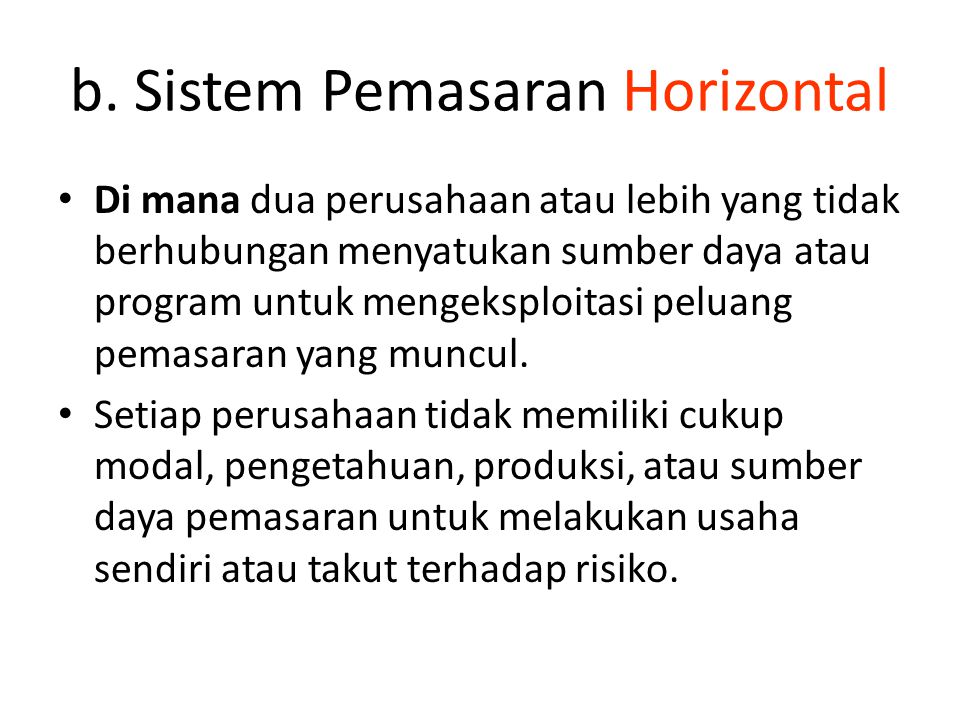 b. Sistem Pemasaran Horizontal
