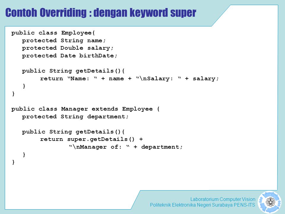 Contoh Overriding : dengan keyword super