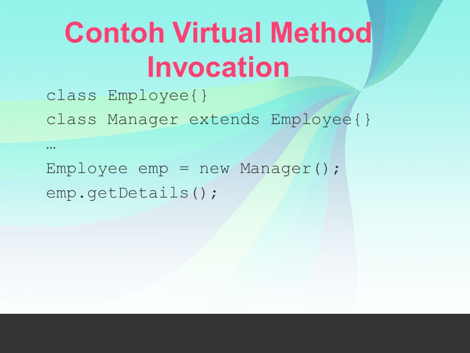 Contoh Virtual Method Invocation