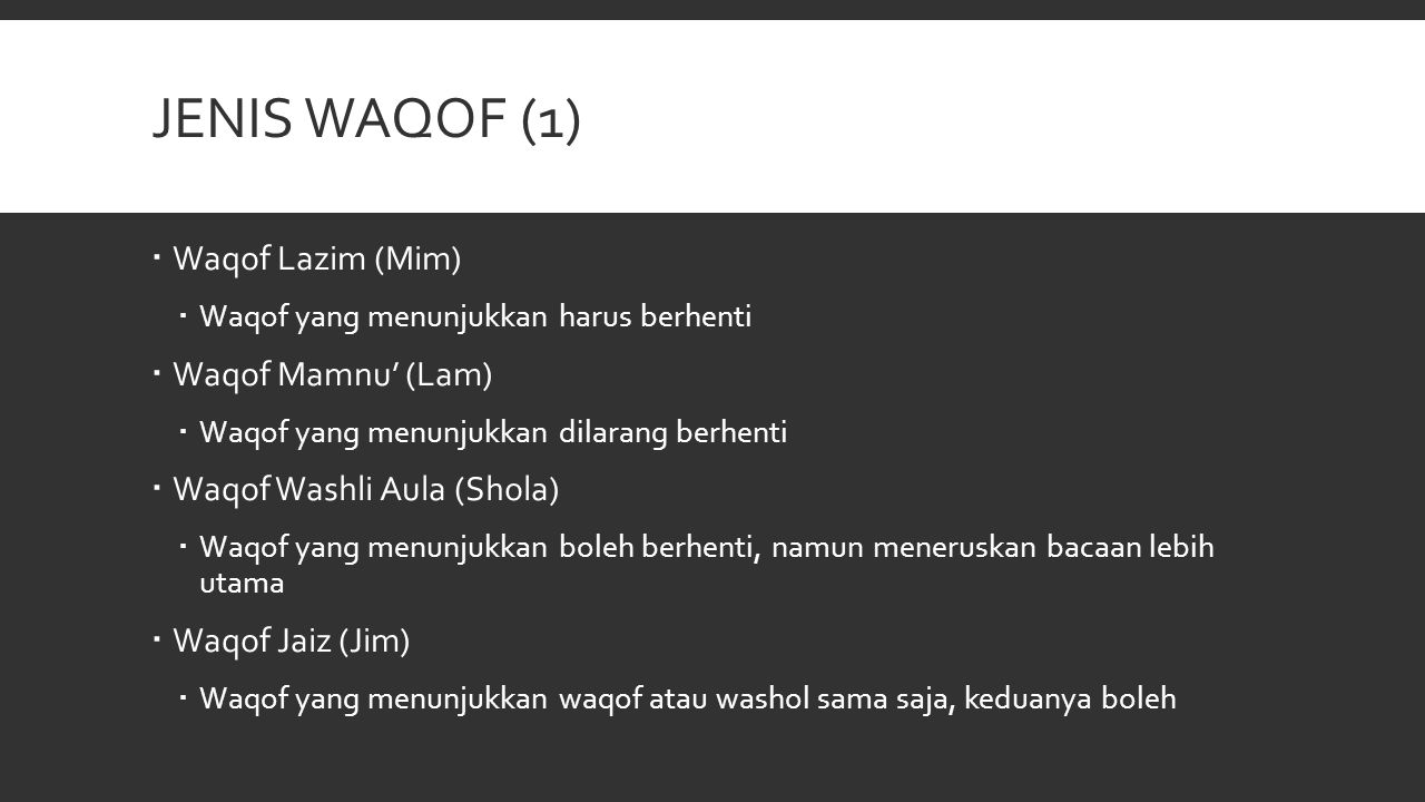Jenis Waqof (1) Waqof Lazim (Mim) Waqof Mamnu’ (Lam)