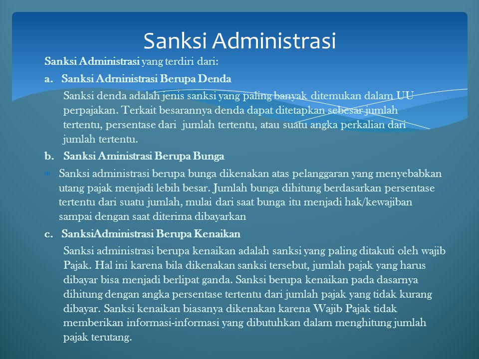 Sanksi Administrasi Sanksi Administrasi yang terdiri dari:
