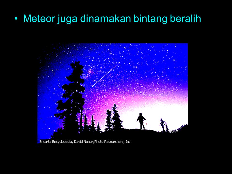 Meteor juga dinamakan bintang beralih