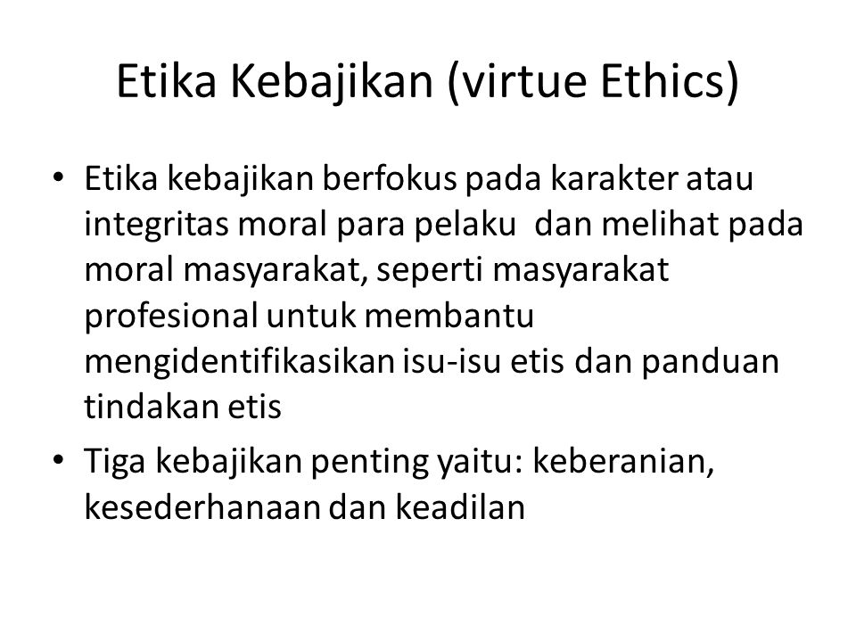 Etika Kebajikan (virtue Ethics)