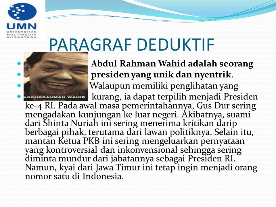 PARAGRAF DEDUKTIF Abdul Rahman Wahid adalah seorang