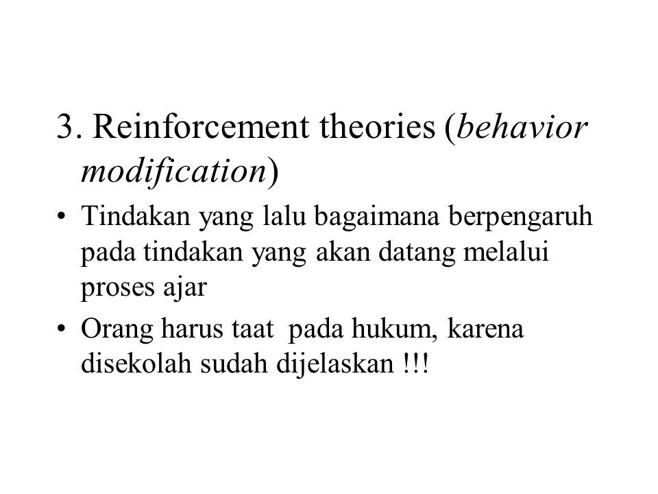 3. Reinforcement theories (behavior modification)