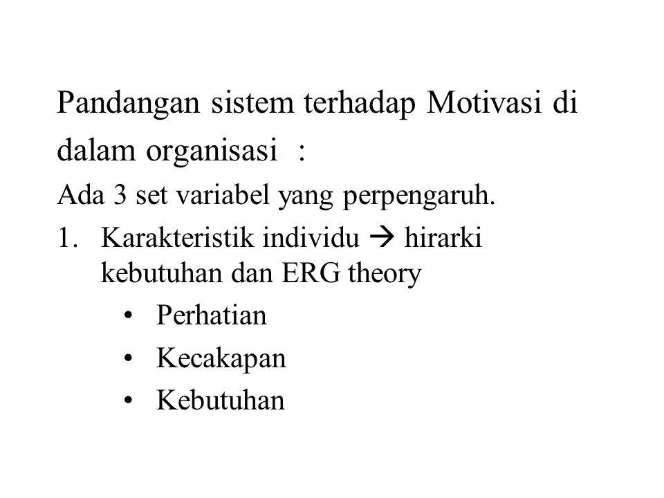 Pandangan sistem terhadap Motivasi di dalam organisasi :