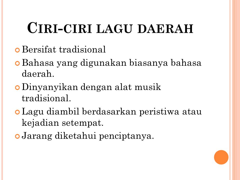 Ciri-ciri lagu daerah Bersifat tradisional