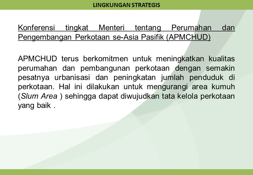LINGKUNGAN STRATEGIS Konferensi tingkat Menteri tentang Perumahan dan Pengembangan Perkotaan se-Asia Pasifik (APMCHUD)