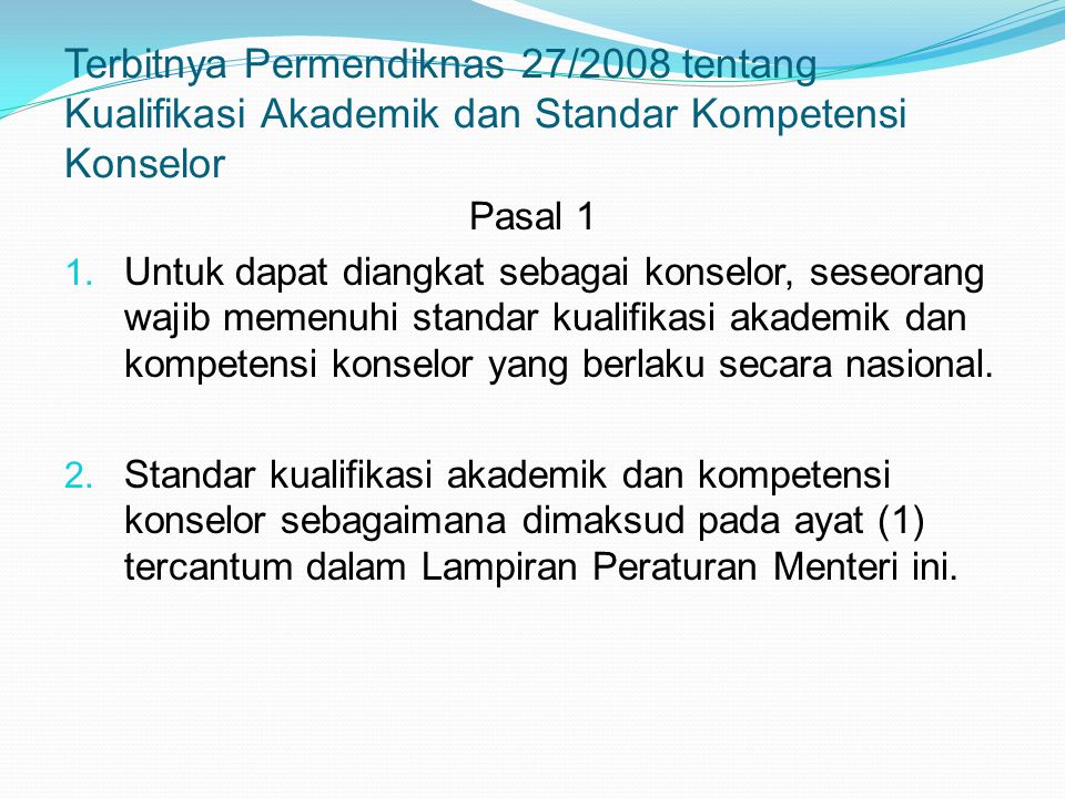 Terbitnya Permendiknas 27/2008 tentang Kualifikasi Akademik dan Standar Kompetensi Konselor