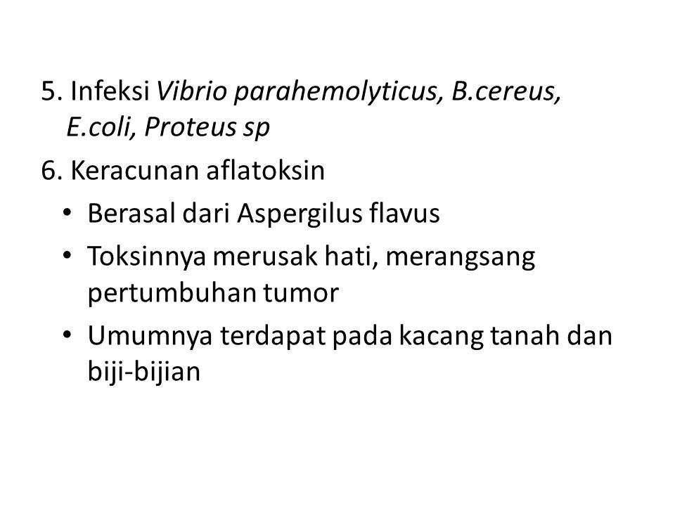 5. Infeksi Vibrio parahemolyticus, B.cereus, E.coli, Proteus sp