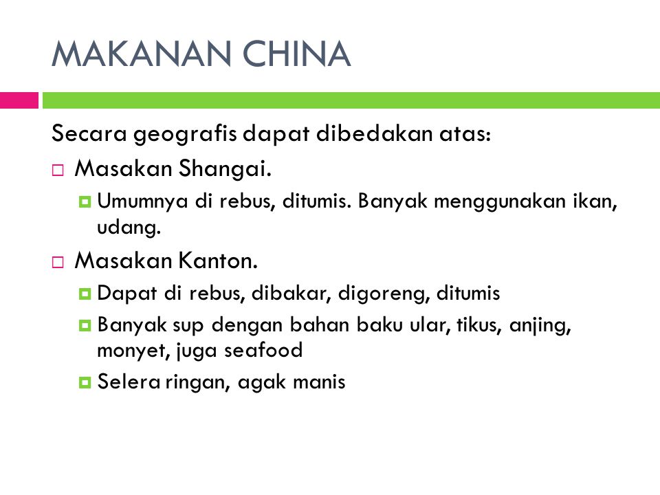 MAKANAN CHINA Secara geografis dapat dibedakan atas: Masakan Shangai.