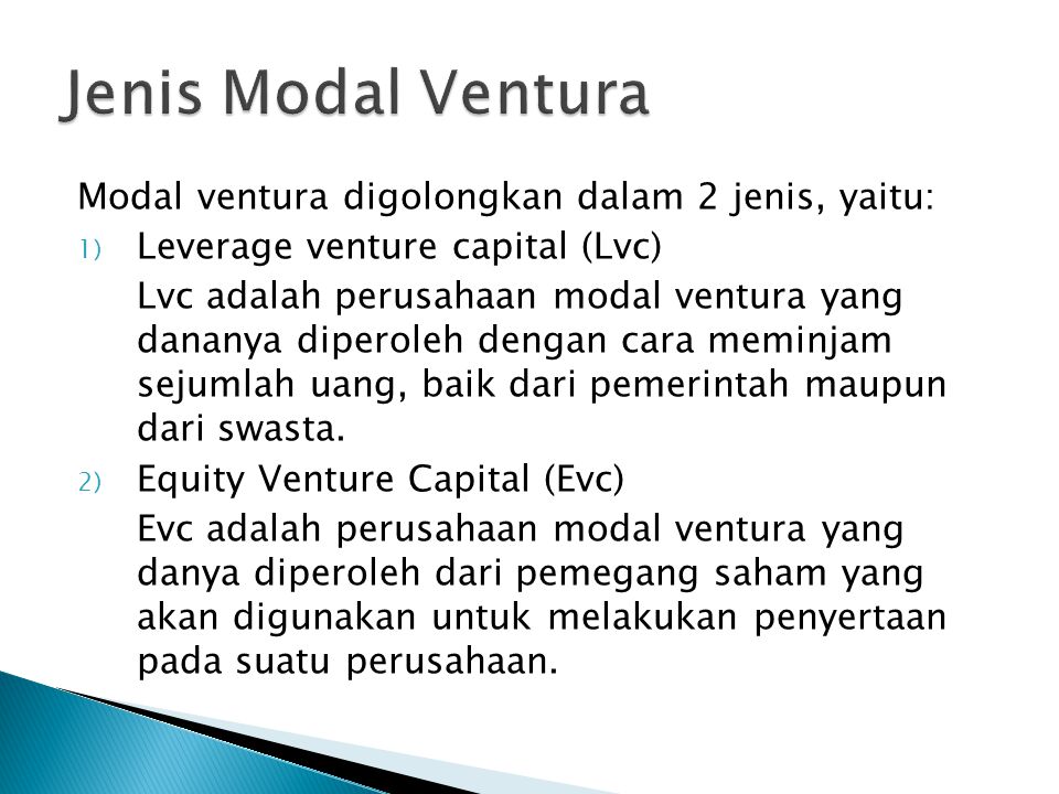 Jenis Modal Ventura Modal ventura digolongkan dalam 2 jenis, yaitu:
