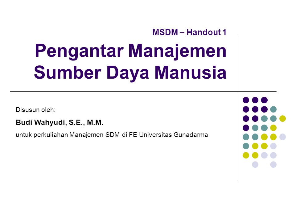 MSDM – Handout 1 Pengantar Manajemen Sumber Daya Manusia