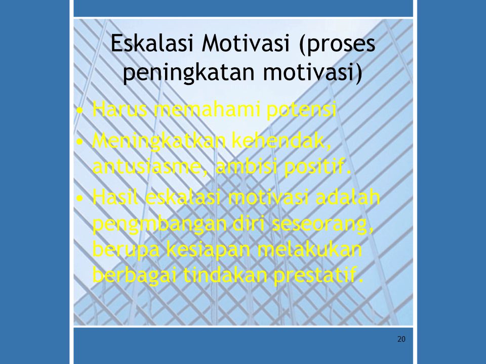 Eskalasi Motivasi (proses peningkatan motivasi)
